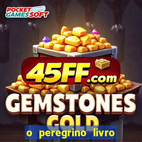 o peregrino livro mais vendido